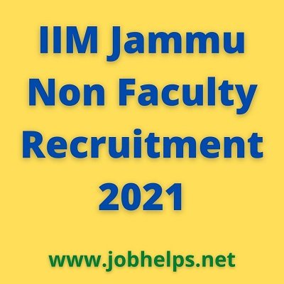 IIM Jammu Non Faculty Recruitment 2021