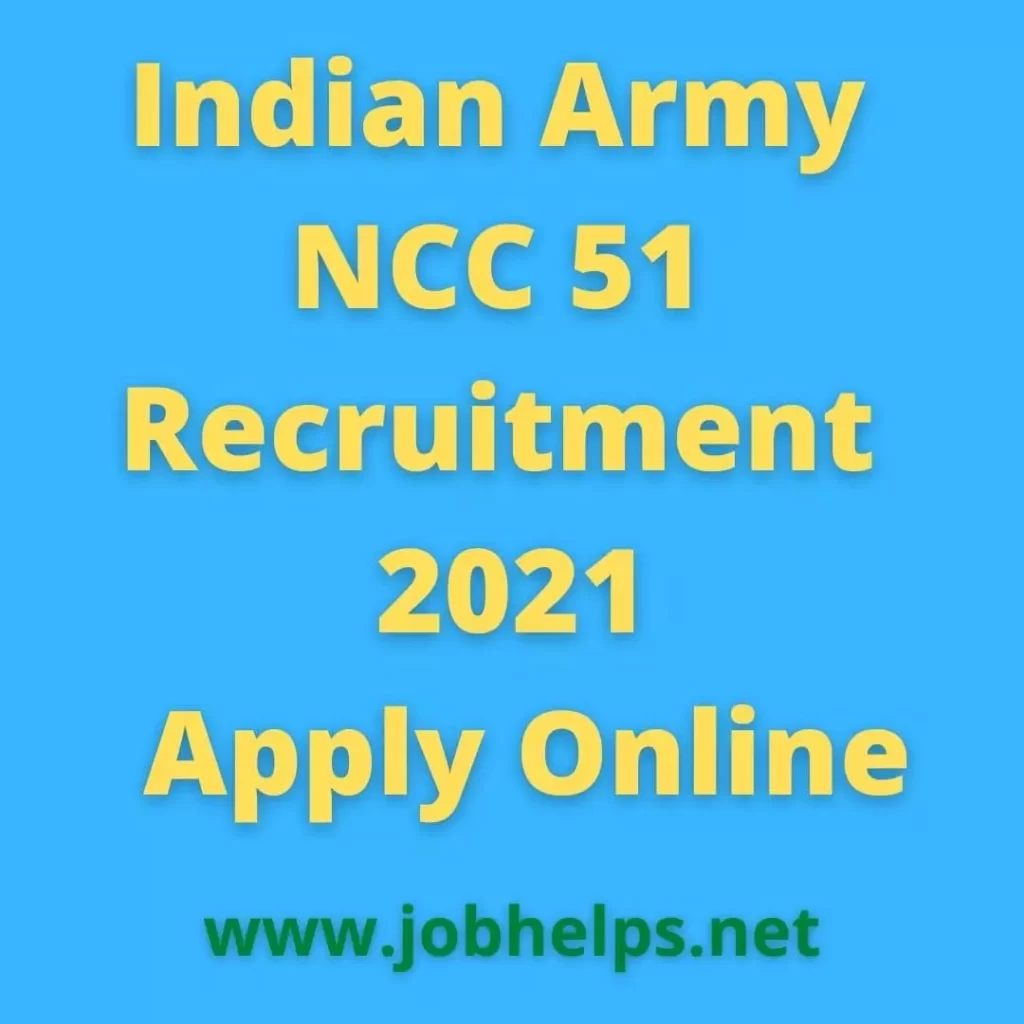 Indian Army NCC 51 Recruitment 2021- Apply Online
