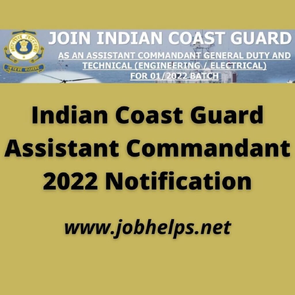 Indian Coast Guard Assistant Commandant 2022 Notification: Check Eligibility , Pay Scale & Last Date 