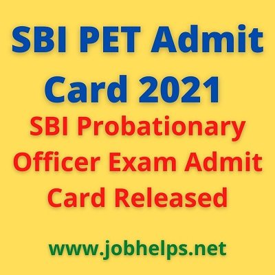 SBI PET Admit Card 2021: SBI Probationary Officer Exam Admit Card Released .. Download Like ..