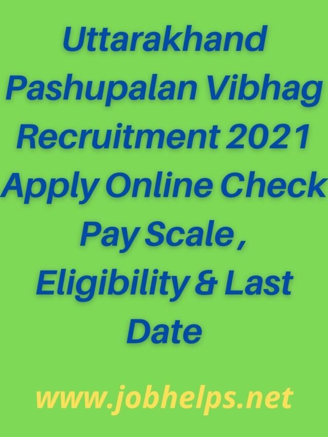 Uttarakhand Pashupalan Vibhag Recruitment 2021