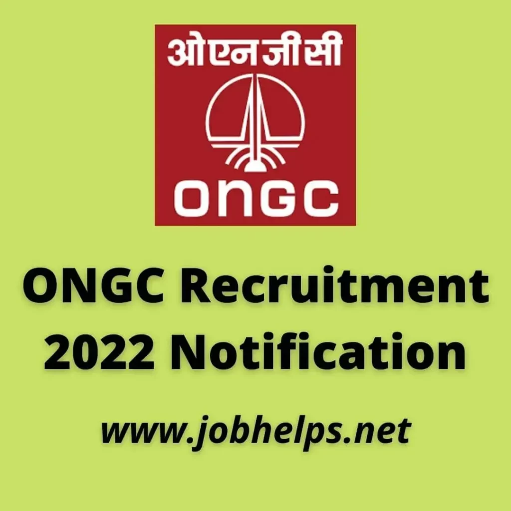 ONGC Recruitment 2022 Notification : check Eligibility , Pay Scale & Last Date..