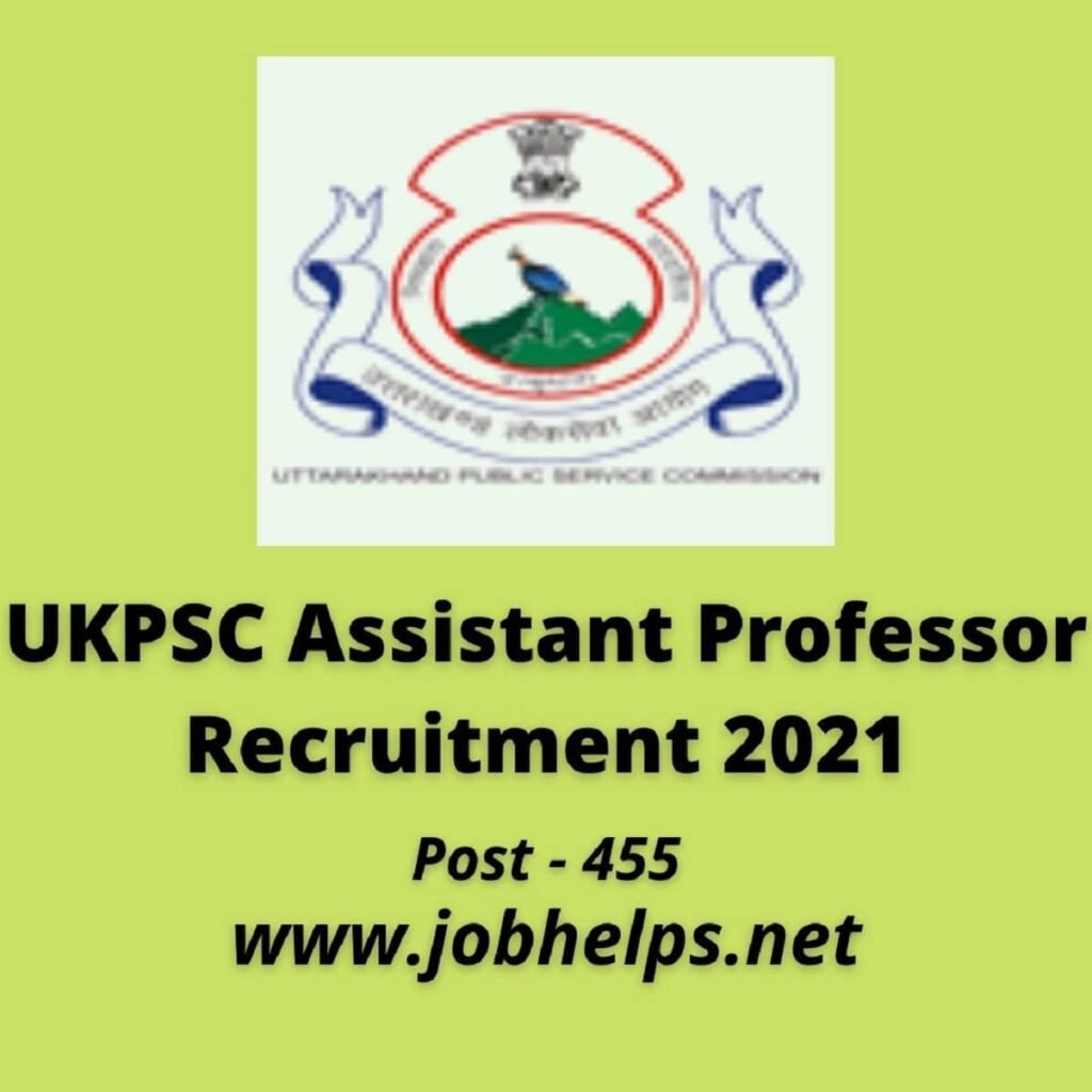 UKPSC Assistant Professor Recruitment 2021: Check Last Date , Pay Scale and Eligibility. 