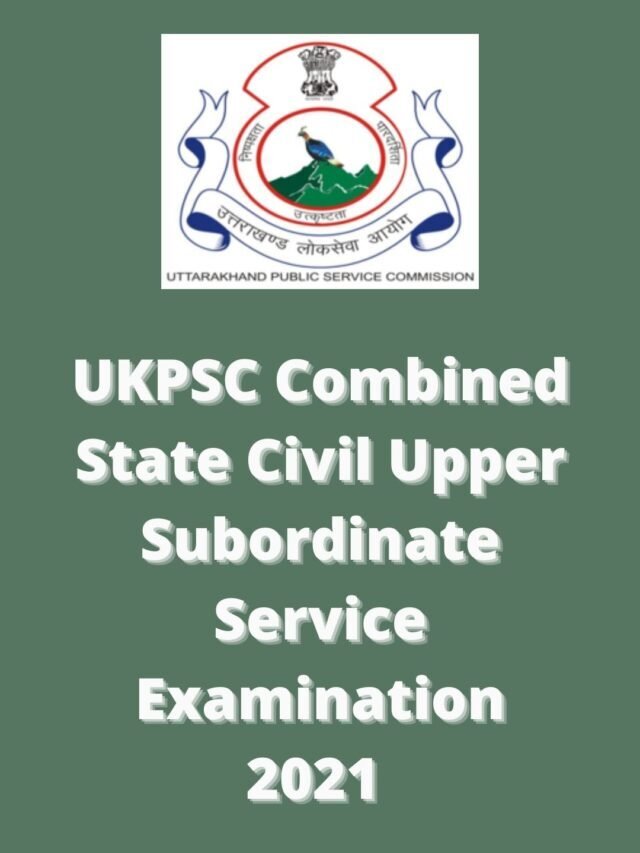 UKPSC Combined State Civil Upper Subordinate Service Exam