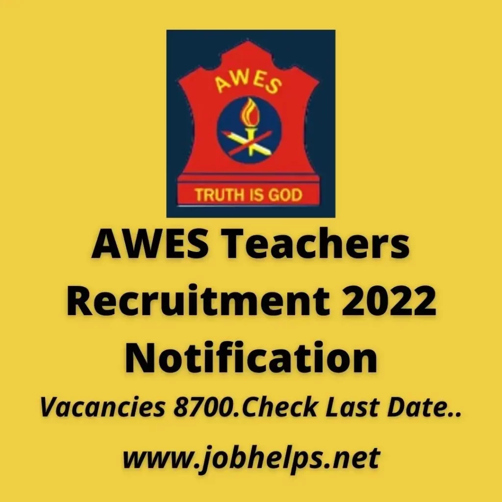 AWES Teachers Recruitment 2022 Notification: Vacancies 8700.Check Last Date..