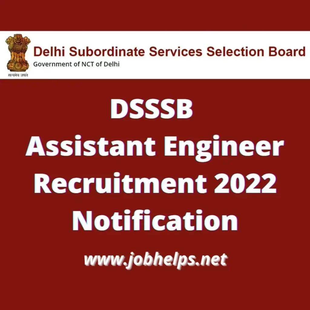 DSSSB Assistant Engineer Recruitment 2022 Notification : Check Eligibility , Pay Scale & Last Date