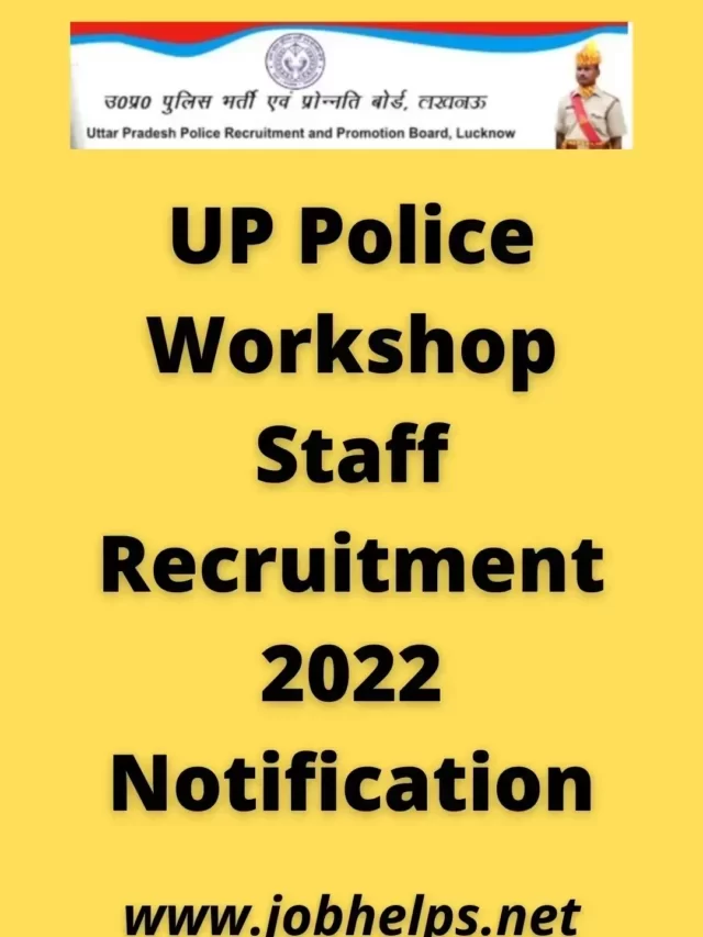 UP Police Workshop Staff Recruitment 2022 Notification Check Details