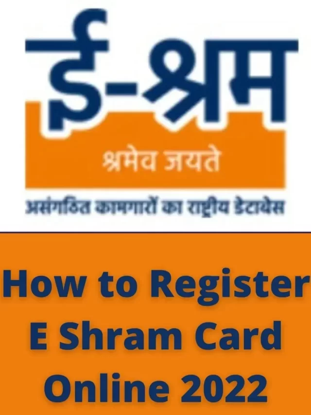 How to Register E Shram Card Online 2022