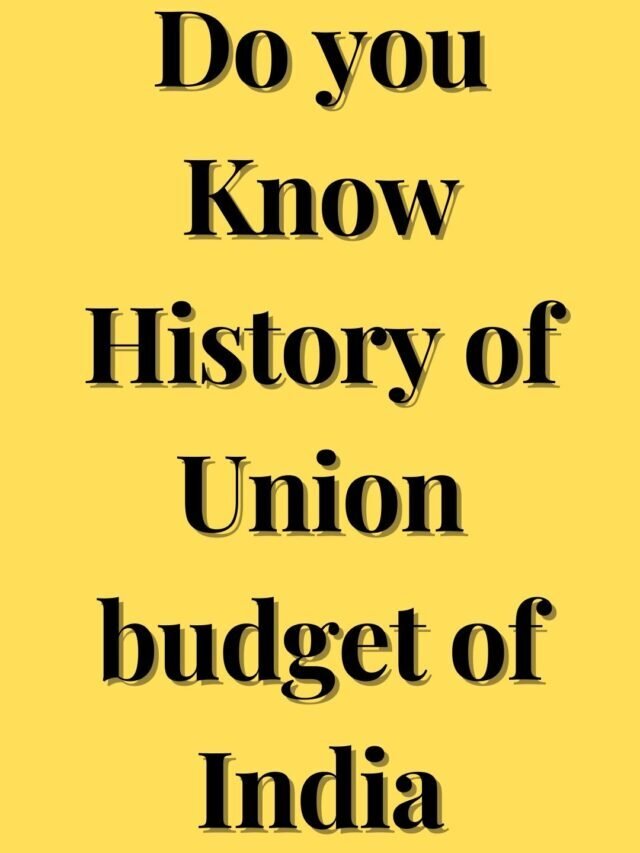 Do you Know History of Union budget of India