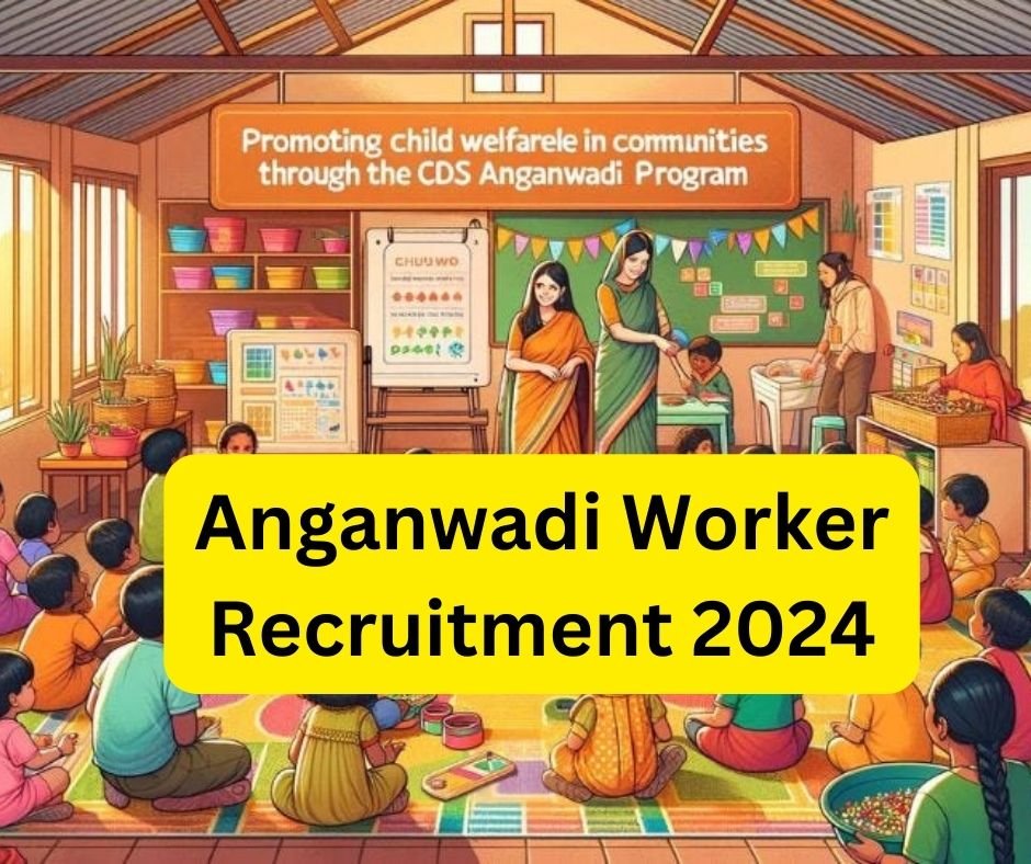 Anganwadi Worker Recruitment 2024